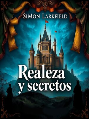 cover image of Realeza y secretos de la patria